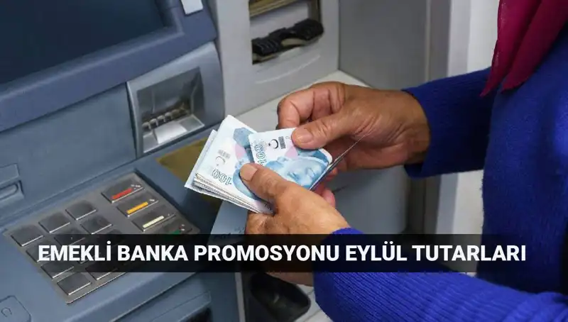 Emeklilere Eylül 2025’te En Yüksek Banka Promosyonları Hangileri?