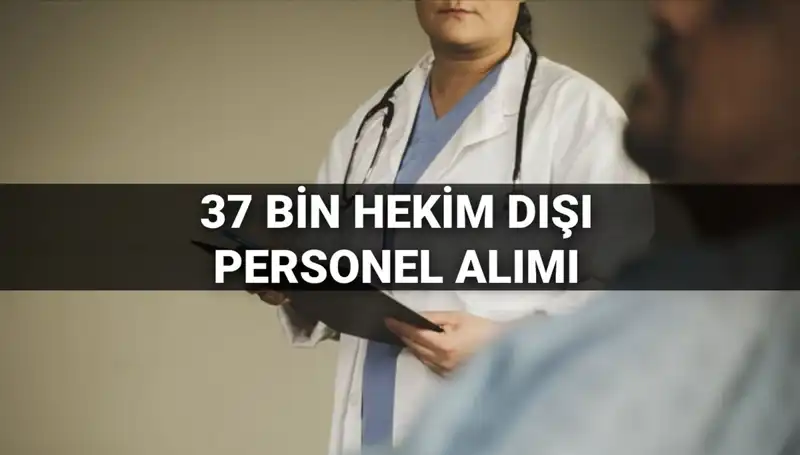 Sağlık Bakanlığı 2025 Yılı İçin 37 Bin Hekim Dışı Personel Alımına Hazırlanıyor