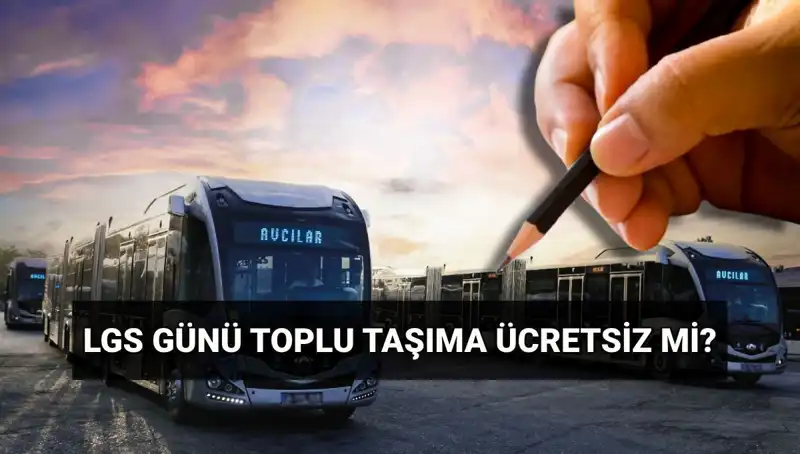 İstanbul, Ankara ve İzmir'de 15 Haziran Toplu Taşıma Ücretsiz mi?