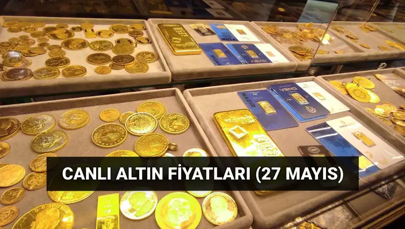 Altın Fiyatları Düşüşte! 27 Mayıs'ta Canlı Veriler